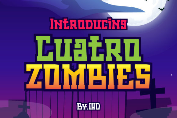 Cuatro Zombies: A Display Font for Bold, Creative Projects